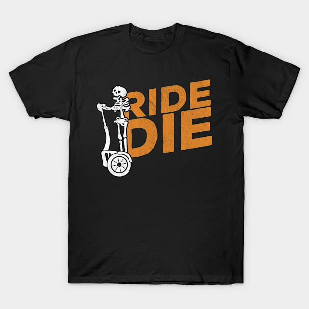 Ride or Die T-Shirt by Cooldruck